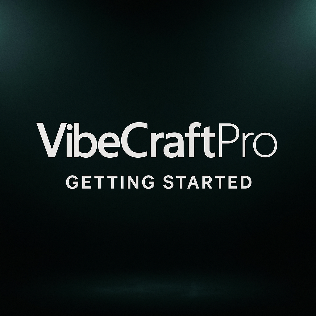 Getting Started with VibeCraftPro